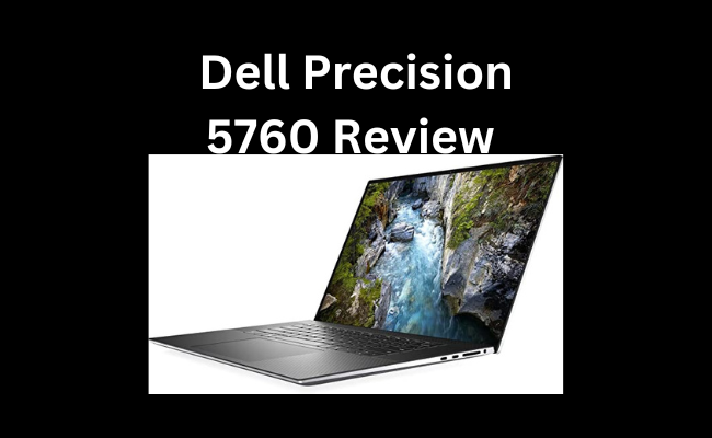 Dell Precision 5760 Review