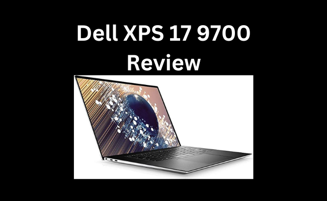 Dell XPS 17 9700 Review