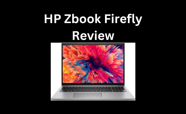 HP Zbook Firefly Review